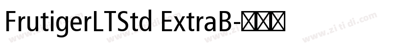 FrutigerLTStd ExtraB字体转换 FrutigerLTStd ExtraB字体转换
